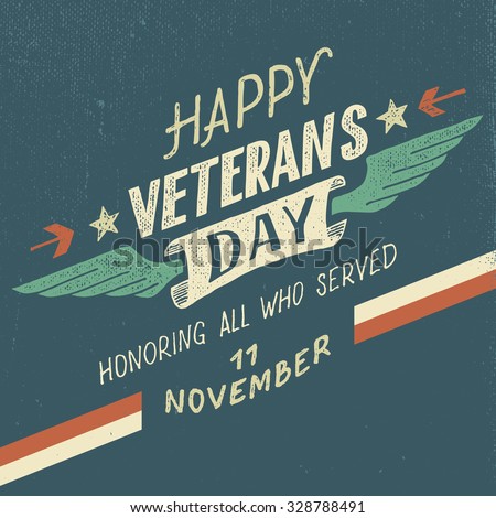 Happy Veterans day greeting card with hand-drawn typographic design in vintage style