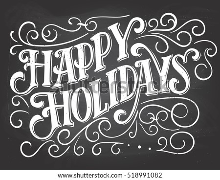 Happy holidays. Vintage hand lettering on blackboard background with chalk. Christmas typography