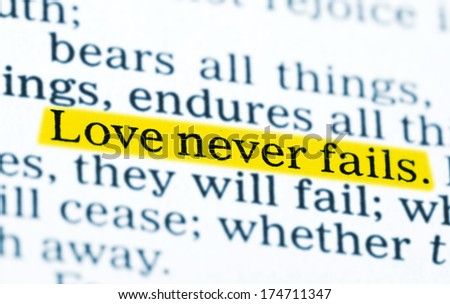 Love never fails. Corinthians 13 Holy bible