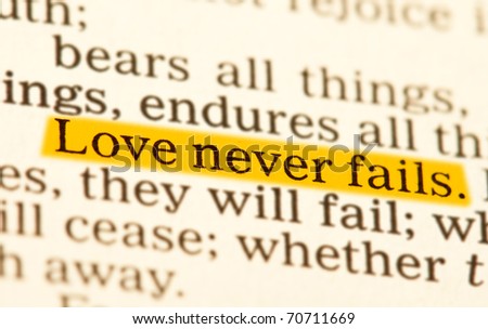 Love never fails. Corinthians 13 Holy bible