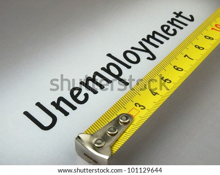 Unemployment and measure words\
\
A metal ruler to measure the words and their growth