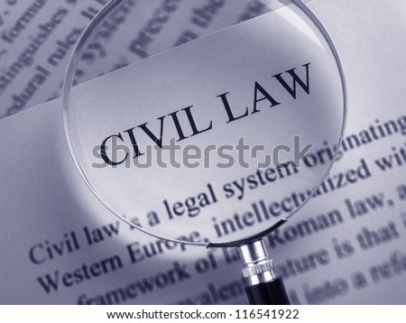 Civil Law Legislation viewed through a magnifying glass