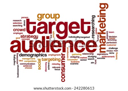 Target audience word cloud concept with business marketing related tags