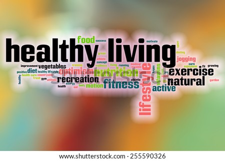 Healthy living word cloud concept with abstract background