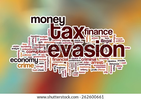 Tax evasion word cloud concept with abstract background