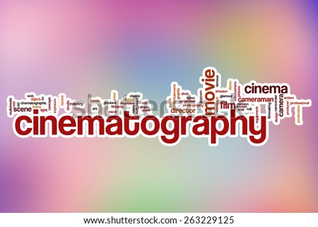 Cinematography word cloud concept with abstract background