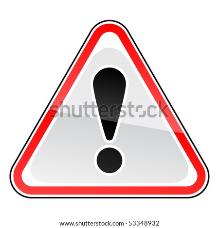 Glossy red attention warning sign with exclamation mark on white