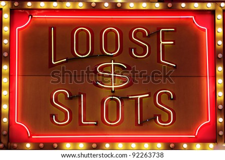 Loose Slot sign on a casino wall