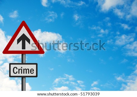 Political issue series: \'sky high crime rate\' concept. Photo realistic sign, against a blue sky. With space for your text / editorial overlay