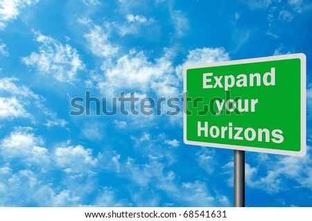 Photo realistic 'expand your horizons' sign, with space for text overlay