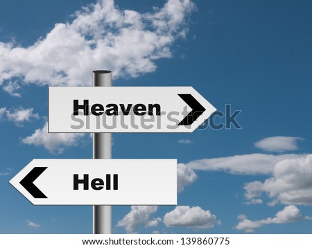 Heaven or hell sign - choice, concept, metaphor