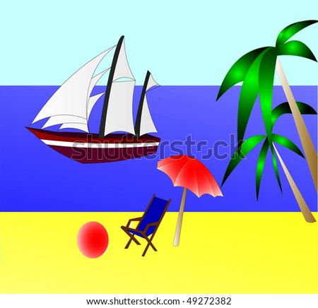 The Year rest on sea - a sailboat,      chaiselongue, ball,palms, sun, air and sand.