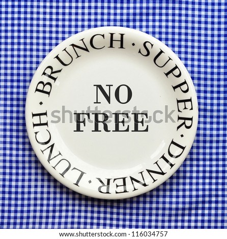 No free lunch, brunch, supper or dinner
