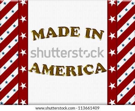Made in America written in gold letters with flag color background, Made in America