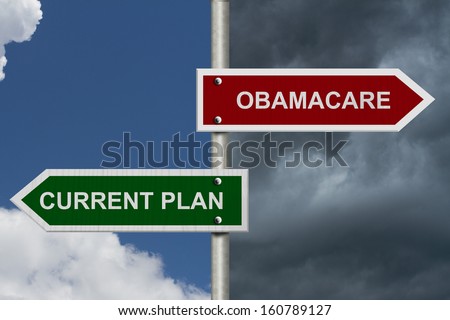 Red and blue street signs with blue and stormy sky with words Current Plan and Obamacare, Current Plan versus Obamacare