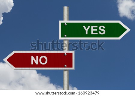 Red and green street signs with blue sky with words Yes and No, Yes versus No