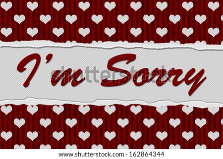 Red Hearts Torn Background with text I'm Sorry, I'm Sorry Message