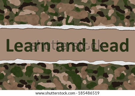 Camouflage Torn Background with text Learn and Lead , Learn and Lead in the military