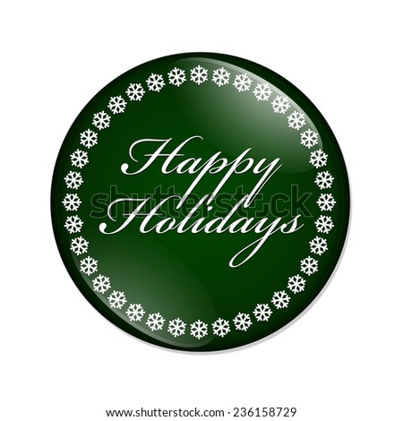 Happy Holidays Button, A green button with snowflakes with words Happy Holidays isolated on a white background