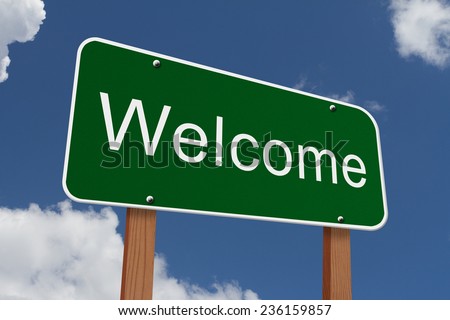 Welcome Sign, Green highway sign with words Welcome with sky background