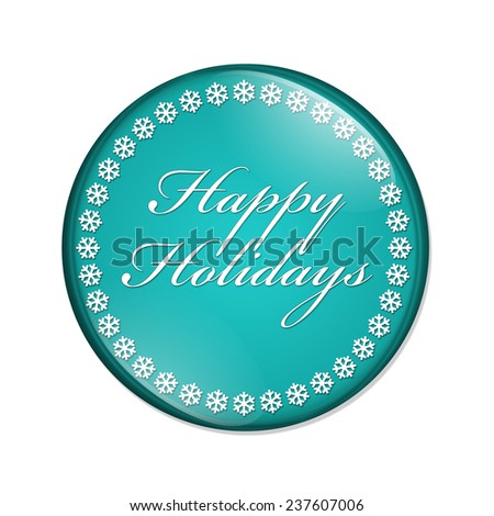 Happy Holidays Button, A teal button with snowflakes with words Happy Holidays isolated on a white background