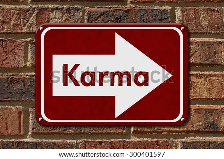Karma Sign,  A red sign with the words Karma on a brick wall