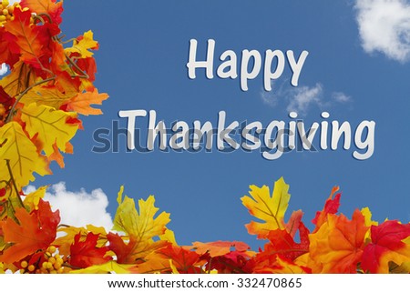 Happy Thanksgiving, Autumn Leaves with sky background with text Happy Thanksgiving