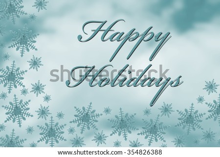 Happy Holidays Greeting, Blue Snowflake Background  with text Happy Holidays