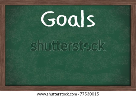 Writing your goals down on a blackboard, business or personal goals
