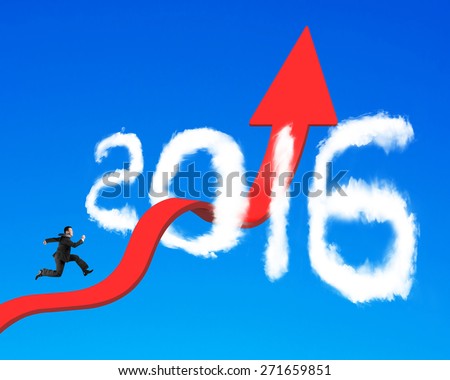 Businessman running on red arrow upward bending trend line breaking through 2016 shape clouds and blue sky background