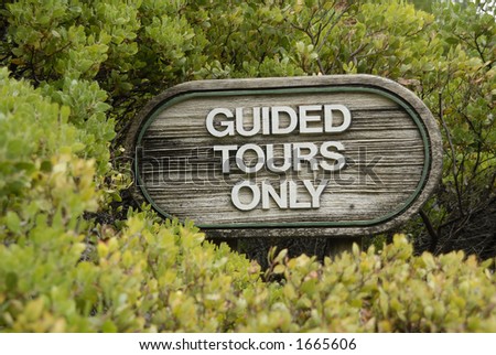 wooden guided tours only sign