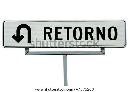 Retorno Spanish U-Turn Sign Stock Photo 47596288 : Shutterstock