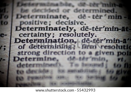 The definition of Determination is focused upon in an old dictionary.