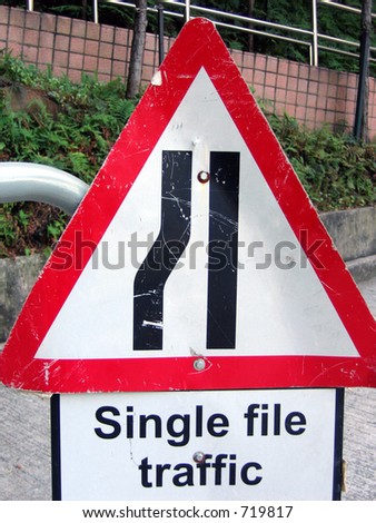 Road sign - Single  file traffic