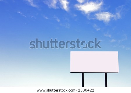 Brand new billboard and a wispy blue sky - the sun was on the left in the background sky giving a lighter left side of the image.