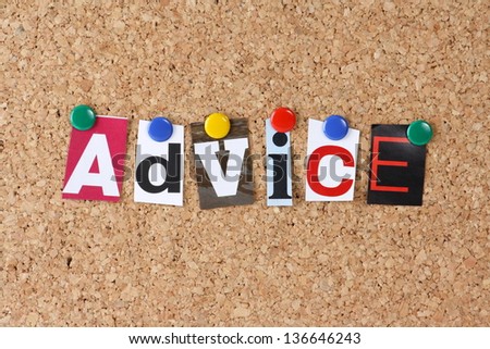 The word Advice in cut out magazine letters pinned to a cork notice board