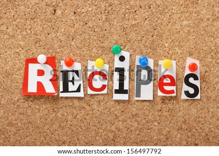 The word Recipes in cut out magazine letters pinned to a cork notice board. Recipes might be for food or the ingredients for success.