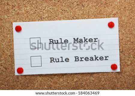 Rule Maker or Rule Breaker Tick Boxes on a piece of paper pinned to a cork notice board