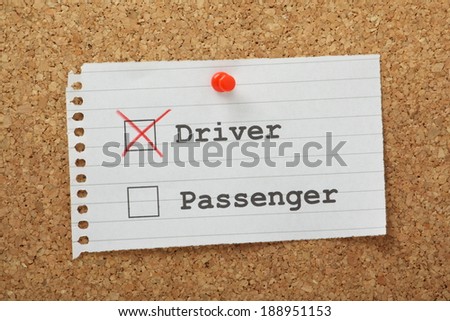 Driver or Passenger Tick Boxes on a paper note pinned to a cork notice board. Employers  look for people who can drive the business forward as opposed to passengers along for the ride.