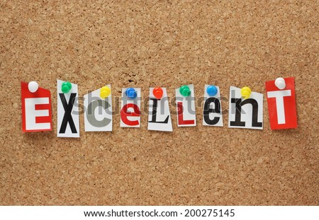 The word Excellent in cut out magazine letters pinned to a cork notice board
