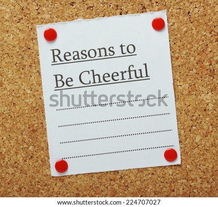 A blank list of Reasons to Be Cheerful pinned to a cork notice board