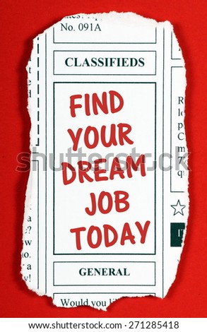 The phrase Find Your Dream Job Today on a newspaper clipping from the classified advertising section