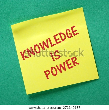 The phrase Knowledge Is Power in red text on a yellow sticky note on a green background