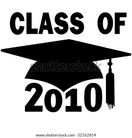 Graduating Class Of 2010. High School Class Of 2010.