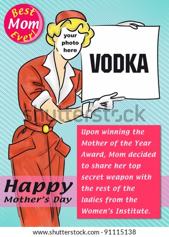 Create your own fun Mother\'s Day Greeting Card.  Just stick a photo of your mum in the face area, print off and bingo you are in the good books again for another year. American version.