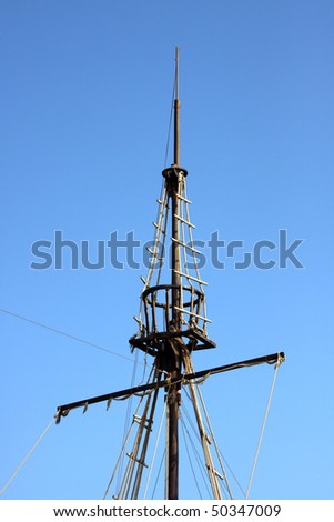 Top of the mast of the old sailing ship.