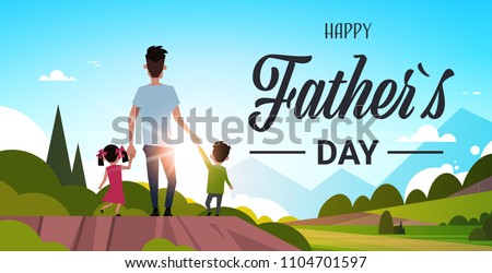 happy father day family holiday daughter and son hold dad hand stand back looking sunset concept greeting card flat