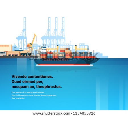Industrial sea port cargo logistics container freight ship import export crane water delivery transportation concept shipping dock flat copy space vector illustration