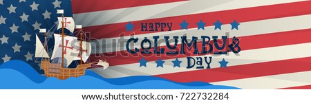 Happy Columbus Day National Usa Holiday Greeting Card With Ship Over American Flag Flat Vector Illustration
