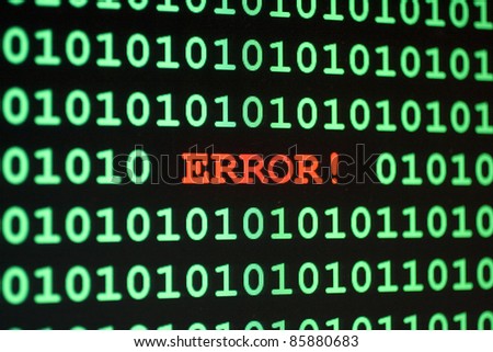 Computer Error message with the word Error in red and 1 and zeros in green